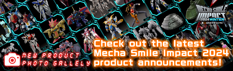 New Product Photo GalleryCheck out the latest Mecha Smile Impact product announcements!