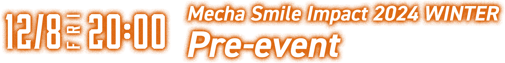 Mecha Smile Impact 2024 WINTER Pre-event (December 8, 2023)